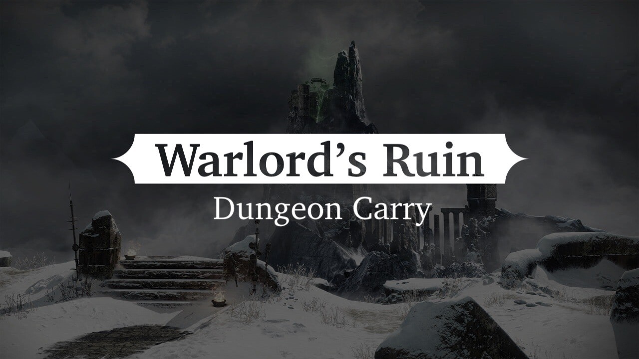 Warlord’s Ruin Dungeon — Carry (Any Platform)