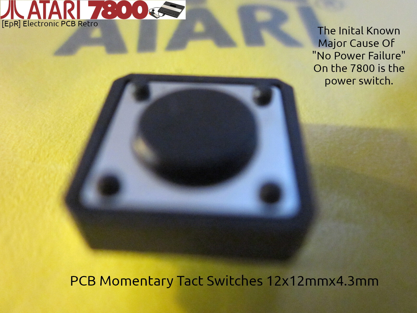 Atari 7800 (Most Common Power Issue) Replacement Tactile Switch – Single Switch